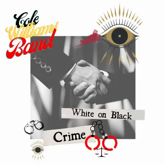 White On Black Crime by Cole Williams Band