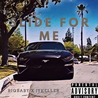 Slide for me by Big Baby