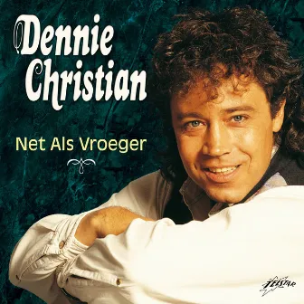 Net Als Vroeger by Dennie Christian