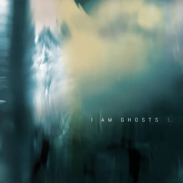 I Am Ghosts 1