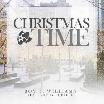 Christmas Time by Roy T. Williams