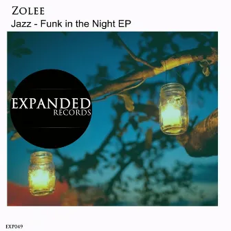 Jazz - Funk In The Night EP by Zolee