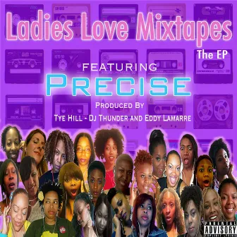 Ladies Love Mixtapes the EP by Precise