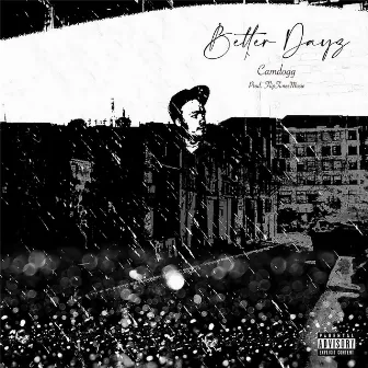 Better Days by Camdogg