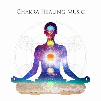 Chakra Healing Music: Meditation Frequencies | Chakras Balance & Aura Cleanse by Chakra Healing Meditation