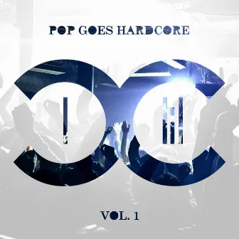 Pop Goes Hardcore - Volume 1 by DCCM