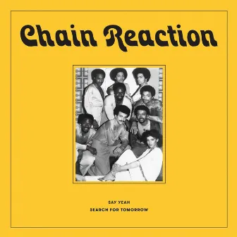 Say Yeah / Search for Tomorrow by Chain Reaction