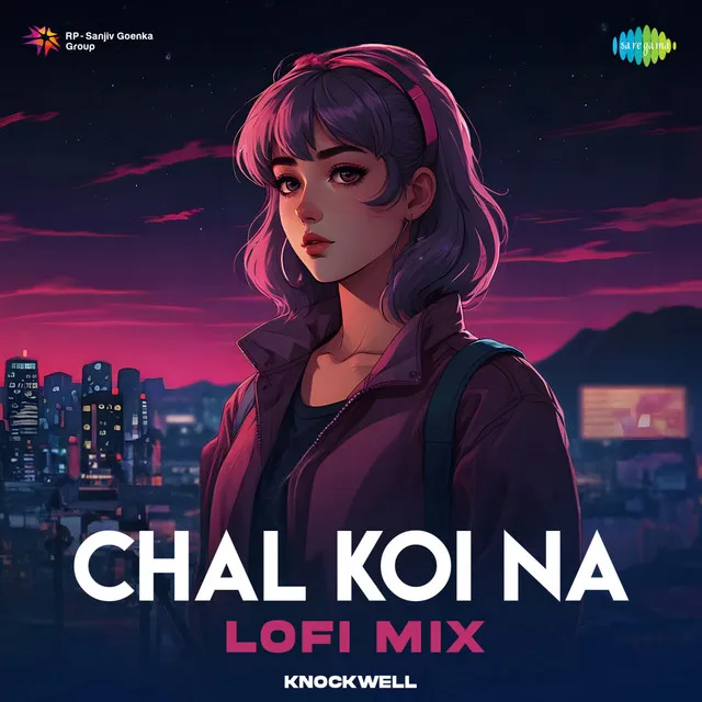 Chal Koi Na - LoFi Mix