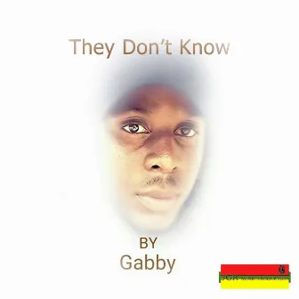 They Don't Know by Gabby