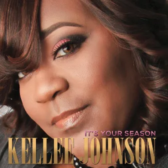 It's Your Season by Kellee Johnson