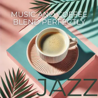 Music and Coffee Blend Perfectly: The Enchanting Harmony of Jazz Vibes and Aromatic Brews by 