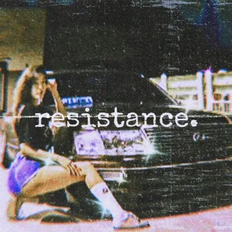 Resistance by PVRXNOXD