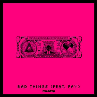 Bad Things by No Mana