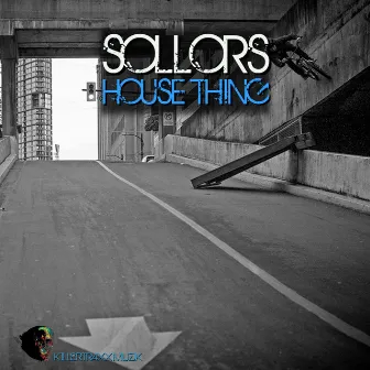 House Thing - Single by SOLLORS