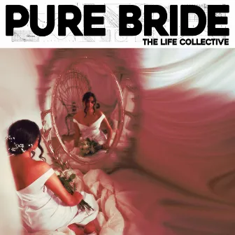 Pure Bride by The Life Collective