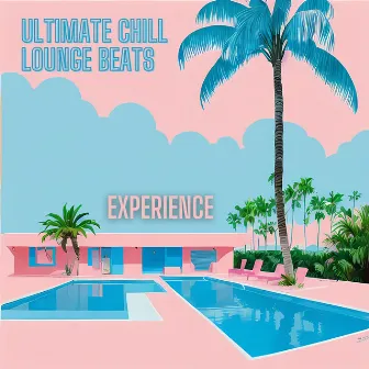 Ultimate Chill Lounge Beats Experience by Mediterranean Lounge Buddha DJ