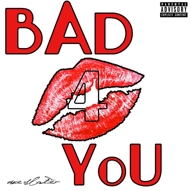 Bad 4 You