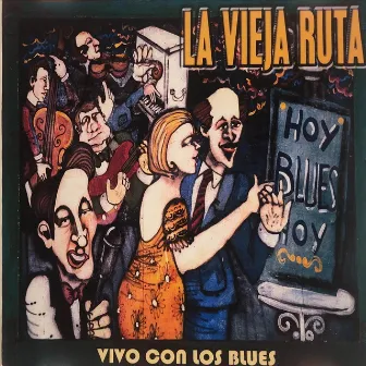 Vivo Con el Blues by La Vieja Ruta