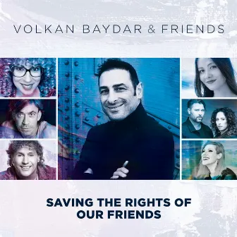 Saving the Rights of Our Friends by Volkan Baydar