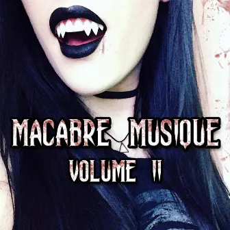 Macabre Musique, Vol. 2 by Madame Macabre