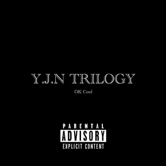 OK Cool by Y.J.N Trilogy