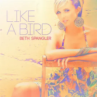 Like a Bird by Beth Spangler