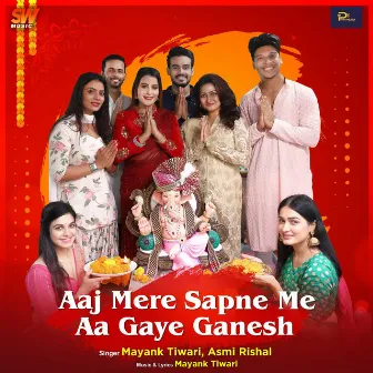 Aaj Mere Sapne Me Aa Gaye Ganesh by Asmi Rishal