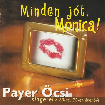 Minden jót, Monica! by András Payer