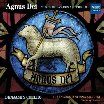 Agnus Dei: Music for Bassoon and Chorus by Michelle Crouch