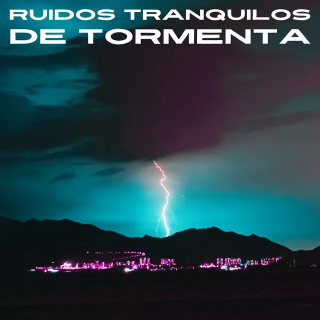 Ruidos Tranquilos De Tormenta