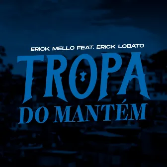 Tropa do Mantém by Unknown Artist