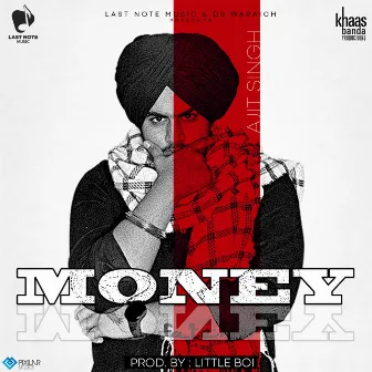 Money by Ajit Singh