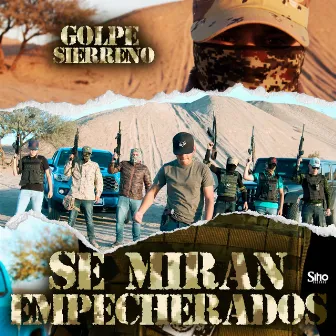 Se Mira Empecherado by Golpe Sierreño