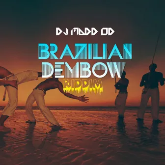 Brazilian Dembow Riddim by DJ Madd Od