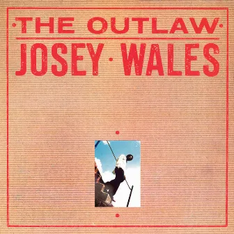 The Outlaw by Josey Wales