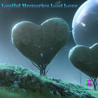 Lustful Memories Lost Love by Pharaoh Misfitt