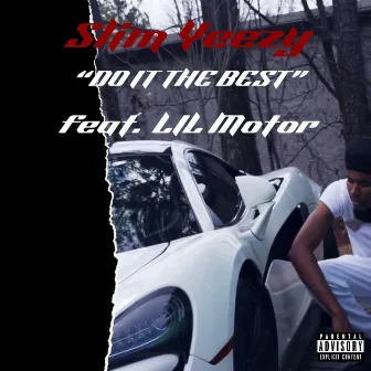 Do It The Best by Slim Yeezy