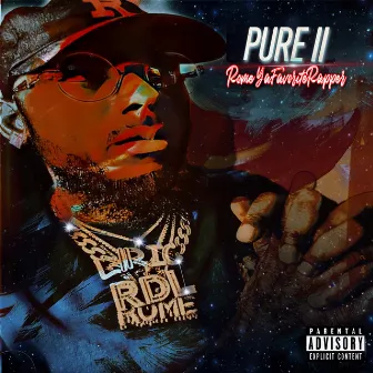 Pure II by Rome Ya'favoriterapper