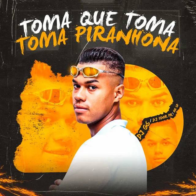 Toma Que Toma Toma Piranhona (feat. MC 2D & DJ IGOR PR)