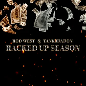 Racked up Season by Rod West