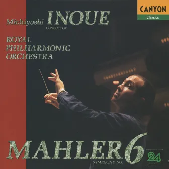 Mahler: Symphony No.6 in A Minor 