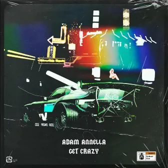 GET CRAZY by Adam Annella