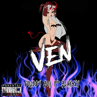 VEN by Golden Boy Official