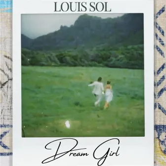 Dream Girl by Louis Sol