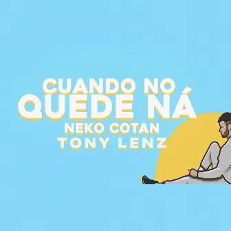 Cuando No Quede Na by Tony Lenz