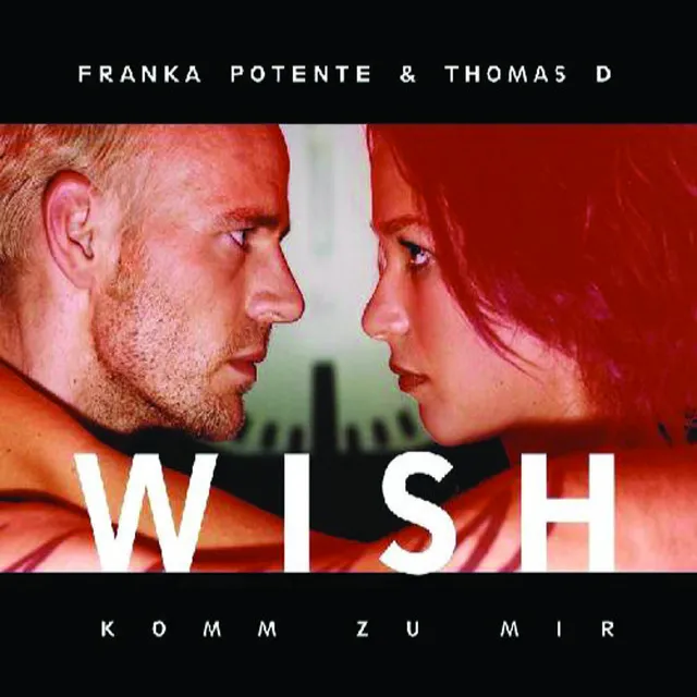 Wish (Komm zu mir) (feat. Franka Potente)