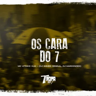 Os cara do 7 by Unknown Artist