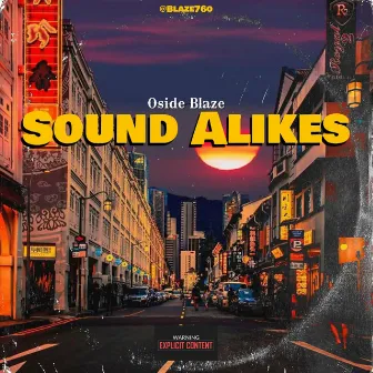 Sound Alikes by Oside Blaze