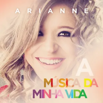 A Música da Minha Vida by Arianne