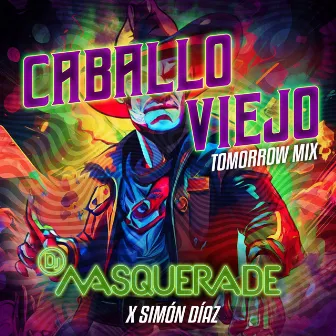 Caballo Viejo (Tomorrow Mix) by DJ Masquerade